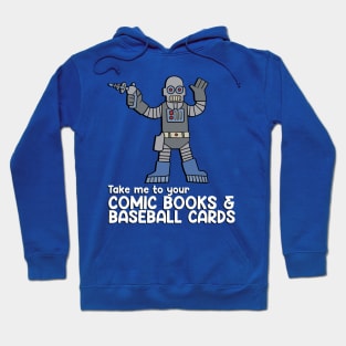 Take me to your Comic Books Baseball Cards Hoodie